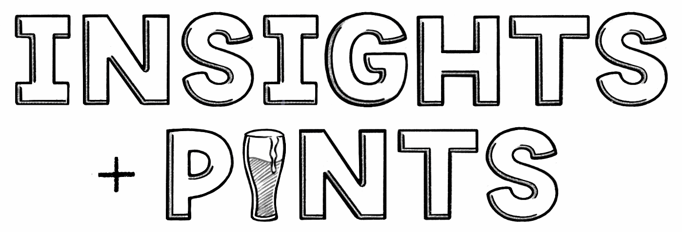insights and pints