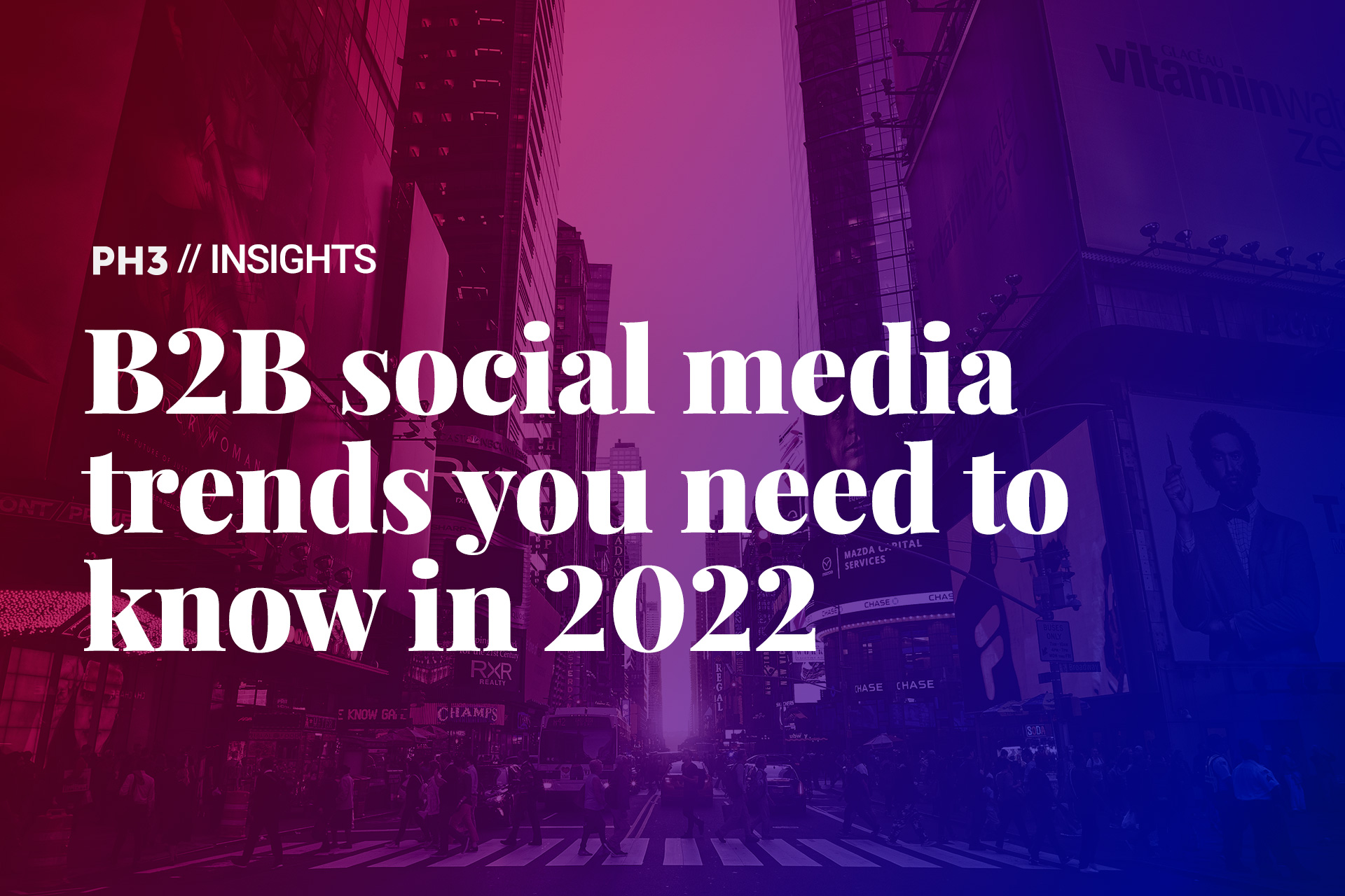 B2B Social Media Trends You Need To Know In 2022 - PH3 Agency + Brewery